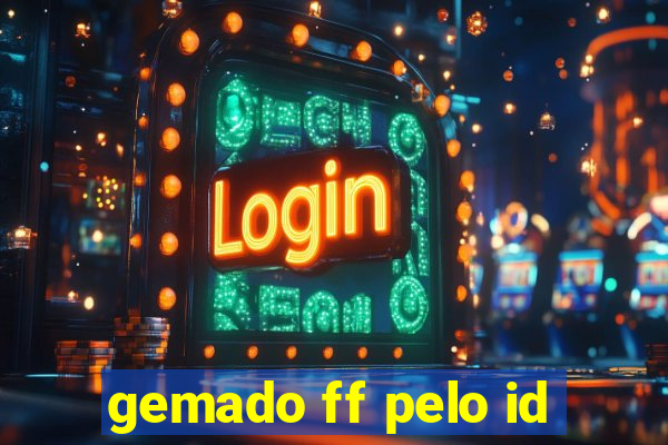 gemado ff pelo id